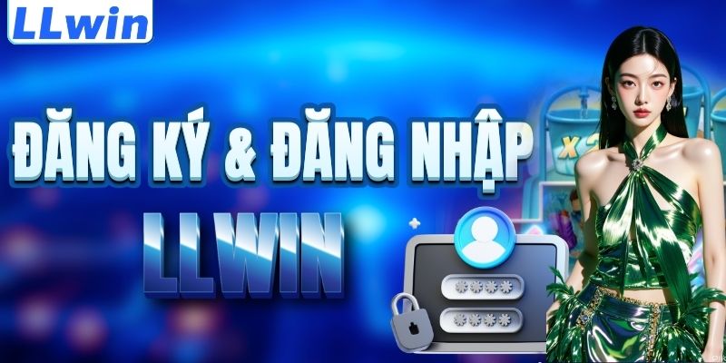 LLwin – Trang SOSUHA Chính Thức Của LLwin Thần Thánh 15 Cách đăng ký & đăng nhập LLWIN