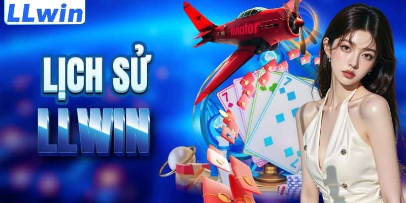 LLwin – Trang SOSUHA Chính Thức Của LLwin Thần Thánh 10 Cột mốc lịch sử của nền tảng LLWIN